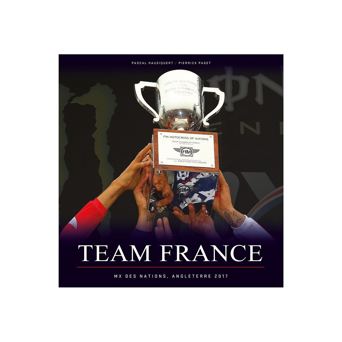 Livre "Motocross Des Nations Team France" Pierrick PAGET 
